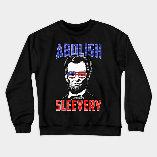 Abraham Lincoln Shirt Funny   4Th Of July Shirt Crewneck Sweatshirt by motngaydepnhatdoArt